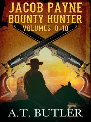 cover image of Jacob Payne, Bounty Hunter, Volumes 8-10